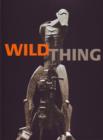 Wild Thing : Epstein, Gaudier-Brzeska, Gill - Book