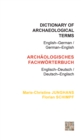 Dictionary of Archaeological Terms: English-German/ German-English - Book
