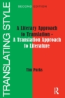 Translating Style : A Literary Approach to Translation - A Translation Approach to Literature - Book