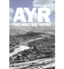 Ayr : The Way We Were - Book