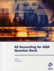 AS Accounting for AQA Question Bank - Book