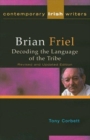 Brian Friel : Decoding the Language of the Tribe - Book