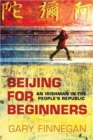 Beijing for Beginners : An Irishman in the People's Republic - Book