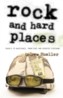 Rock and Hard Places : Travels to Backstages, Frontlines and Assorted Sideshows - Book