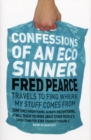Confessions of an Eco Sinner : Travels to find where my stuff comes from - Book