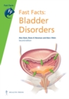 Fast Facts: Bladder Disorders : Now available: 3rd editon (2018): Fast Facts: Bladder Cancer - Book