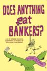 Does Anything Eat Bankers? and 99 Other Questions to Cheer Up the Credit Crunched - Book