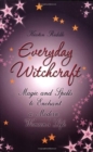Everyday Witchcraft : Magic and Spells to Enchant a Modern Woman's Life - Book