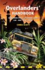 Overlanders' Handbook : Worldwide Route and Planning Guide  for Car, 4WD, Van, Truck - Book