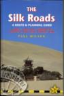 Silk Roads : A Route and Planning Guide - Book
