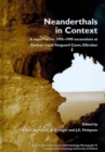 Neanderthals in Context : A Report of the 1995-1998 Excavations at Gorhams and Vanguard Caves, Gibraltar - Book