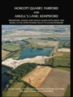 Horcott Quarry, Fairford and Arkell's Land, Kempsford : Prehistoric, Roman and Anglo-Saxon Settlement and Burial in the Upper Thames Valley in Gloucestershire - Book