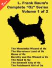 7 Books in 1 : L. Frank Baum's "Oz" Series, Volume 1 of 2. The Wonderful Wizard of Oz, The Marvelous Land of Oz, Ozma of Oz, Dorothy and the Wizard in Oz, The Road to Oz, The Emerald City of Oz, and T - Book