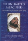 The Unlimited Mercifier : The Spiritual Life and Thought of Ibn 'Arabi - eBook