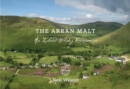 The Arran Malt : An Island Whisky Renaissance - eBook