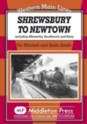 Shrewsbury to Newtown : Including Minsterley, Snailbeach and Kerry - Book