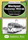 Blackpool Tramways : 75 Years of Streamliners - Book