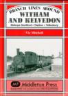 Branch Lines Around Witham and Kelvedon : Bishops Stortford, Maldon, Tollesbury - Book