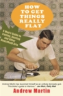 How to Get Things Really Flat : A Man's Guide to Ironing, Dusting and Other Household Chores - Book