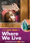 Little Topic Book of Where We Live - Book
