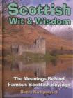 Scottish Wit and Wisdom : The Meanings Behind Famous Scottish Sayings - Book