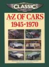 Classic and Sports Car Magazine A-Z of Cars 1945-1970 - Book