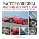 Factory-Original Austin-Healey 100/6 & 3000 : The Originality Guide to Six-Cylinder Austin-Healeys, 1956-1968 - Book