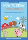 How to Draw Farm Animals : Easy Step-by-Step Guide How to Draw for Kids - Book