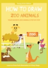 How to Draw Zoo Animals : Easy Step-by-Step Guide How to Draw for Kids - Book