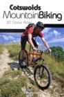Cotswolds Mountain Biking : 20 Classic Rides - Book