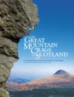 The Great Mountain Crags of Scotland : A Celebration of Scottish Mountaineering - Book