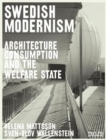 Swedish Modernism: Architecture, Consumption and the Welfare State - Book