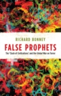 False Prophets : The ‘Clash of Civilizations’ and the Global War on Terror - Book