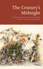 The Century’s Midnight : Dissenting European and American Writers in the Era of the Second World War - Book