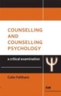Counselling and Counselling Psychology: A Critical Examination - Book