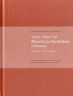 Sound, Silence, and Modernity in Dutch Pictures of Manners : The Watson Gordon Lecture 2007 - Book
