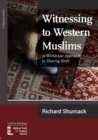 Witnessing to Western Muslims : A Worldview Approach to Sharing Faith - Book