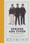 Stripes and Types of the Royal Navy : A Little Handbook of Sketches by Naval Officers Showing the Dress and Duties of All Ranks from Admiral to Boy Signaller - Book