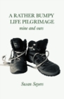 A Rather Bumpy Life Pilgrimage - Book