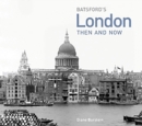 London Then and Now : a photographic guide to London past and present - Book