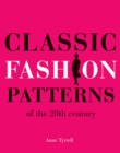 Classic Fashion Patterns of the 20th century - Book