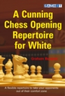 A Cunning Chess Opening Repertoire for White - Book