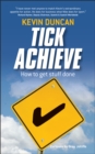 Tick Achieve : How to Get Stuff Done - eBook