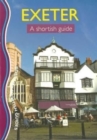 Exeter : A Shortish Guide - Book
