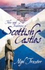 Tales and Traditions of Scottish Castles - eBook