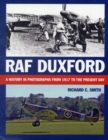 RAF Duxford : A history in photographs from 1917 to the present day - Book