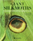 Giant Silkmoths : Colour, Mimicry & Camouflage - Book