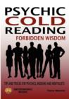 Cold Reading Forbidden Wisdom - Tips and Tricks for Psychics, Mediums and Mentalists - Book