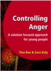 Controlling Anger : A Solution Focused Approach for Young People - Book