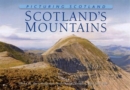 Picturing Scotland: Scotland's Mountains : Glen Coe, the Cairngorms, Nevis Range, Torridon, Skye and 'Mor'... - Book